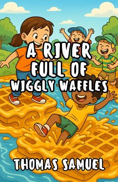 A River Full of Wiggly Waffles (eBook, ePUB) - Samuel, Thomas