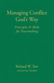 Managing Conflict God's Way (eBook, ePUB)
