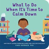 What to Do When It's Time to Calm Down (eBook, ePUB)