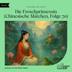 Die Froschprinzessin (Chinesische Märchen, Folge 70) (MP3-Download)