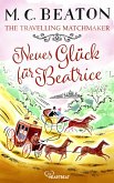 The Travelling Matchmaker - Neues Glück für Beatrice (eBook, ePUB) The Travelling Matchmaker - Neues Glück für Beatrice (eBook, ePUB)