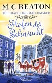 The Travelling Matchmaker - Hafen der Sehnsucht (eBook, ePUB) The Travelling Matchmaker - Hafen der Sehnsucht (eBook, ePUB)