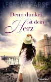Denn dunkel ist dein Herz (eBook, ePUB)