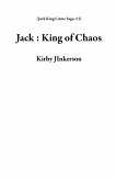 Jack : King of Chaos (Jack King Crime Saga, #3) (eBook, ePUB)