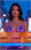 Crear Contenido Sensual con IA: Guía Práctica y Ética para Creadores (eBook, ePUB)