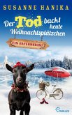 Der Tod backt heute Weihnachtsplätzchen (eBook, ePUB) Der Tod backt heute Weihnachtsplätzchen (eBook, ePUB)