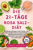 Die 21- Täge Rosa Salz-Diät (eBook, ePUB) Die 21- Täge Rosa Salz-Diät (eBook, ePUB)