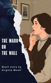 The Mark on the Wall (eBook, ePUB)