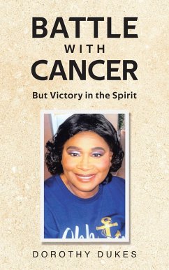 Cover Battle with Cancer But Victory in the Spirit (eBook, ePUB)