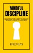 Mindful Discipline: Achieving Goals... - Bild 1