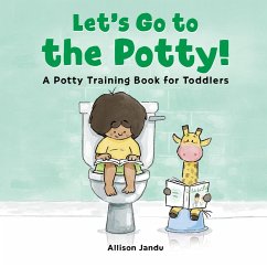 Let's Go to the Potty! (eBook, ePUB) - Jandu, Allison
