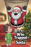 The Boy Who Trapped Santa (eBook, ePUB)