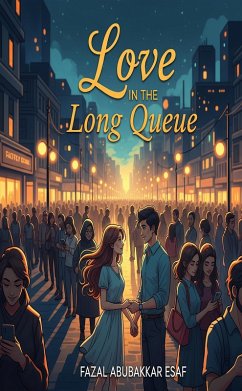 Love in the Long Queue (eBook, ePUB) - Esaf, Fazal Abubakkar