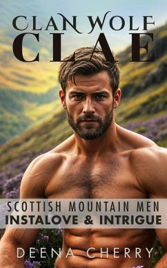 Cover Clan Wolf Clae: Scottish Mountain Men Instalove & Intrigue (eBook, ePUB)