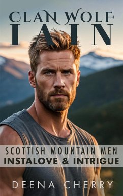 Cover Clan Wolf Iain: Scottish Mountain Men Instalove & Intrigue (eBook, ePUB)