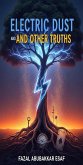 Electric Dust and Other Truths (eBook, ePUB) Electric Dust and Other Truths (eBook, ePUB)
