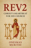Rev2: Christ's Heartbeat For His Church (eBook, ePUB) Rev2: Christ's Heartbeat For His Church (eBook, ePUB)
