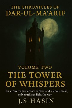 The Tower of Wispers [Book-1] [Volume 2 -] (The Chronicles of Dar-ul-Ma'arif, #2) (eBook, ePUB) - Hasin, J. S.