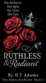 Ruthless & Radiant (The Hydes Syndicate, #2) (eBook, ePUB)