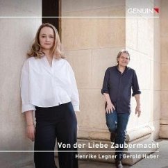 Von Der Liebe Zaubermacht - Lieder - Legner,Henrike/Huber,Gerold