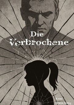 Die Verbrochene - Sittig, Erwin