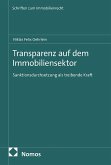 Transparenz auf dem Immobiliensektor Transparenz auf dem Immobiliensektor