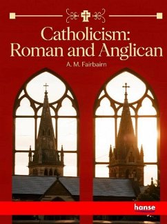 Catholicism: Roman and Anglican Catholicism: Roman and Anglican