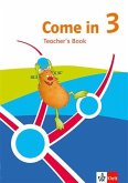 Come in 3. Ab Klasse 3. Teacher's Book Klasse 3