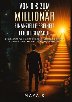 Cover Von 0 EUR zum Millionär - Finanzielle Freiheit leicht gemacht