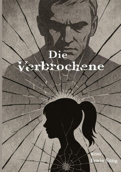 Die Verbrochene - Sittig, Erwin
