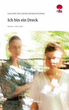 Cover Ich bin ein Dreck. Life is a Story - story.one
