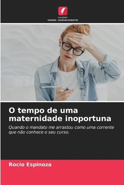 O tempo de uma maternidade inoportuna - Espinoza, Rocio