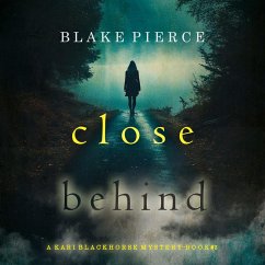 Cover Close Behind (A Kari Blackhorse Suspense Thriller—Book Three) (MP3-Download)