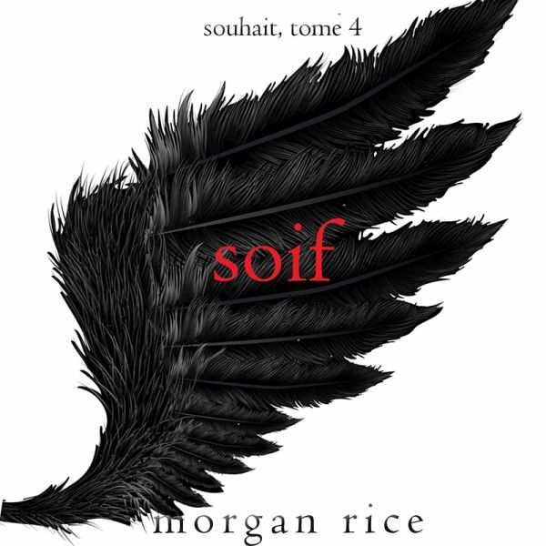 Soif (Souhait – Tome 4) (MP3-Download) Soif (Souhait – Tome 4) (MP3-Download)