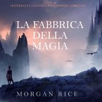 La Fabbrica della Magia (Oliver Blue e la Scuola degli Indovini—Libro Uno) (MP3-Download)