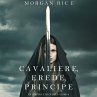 Cavaliere, Erede, Principe (Di Corone e... - Bild 1