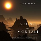 Sogno Da Mortali (Libro #15 In L'anello Dello Stregone) (MP3-Download)