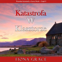 Katastrofa w klasztorze (Przytulne kryminały z Lacey Doyle – Część 9) (MP3-Download) - Grace, Fiona
