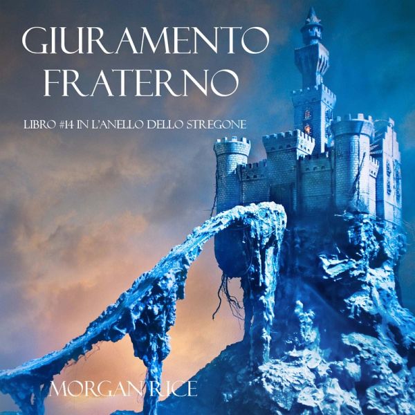 Giuramento Fraterno (Libro #14 In L'Anello Dello Stregone) (MP3-Download) Giuramento Fraterno (Libro #14 In L'Anello Dello Stregone) (MP3-Download)