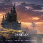 Gli Ossidiani (Oliver Blue e la Scuola degli Indovini—Libro Tre) (MP3-Download)