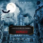 Cacciatori Di Ombre: Monaco (Cacciatori Di Ombre – Libro Tre) (MP3-Download)