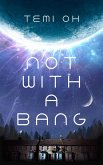 Not With a Bang (eBook, ePUB)