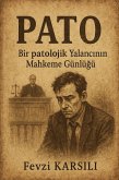 PATO: Bir Patolojik Yalancinin Mahkeme Günlügü (eBook, ePUB)