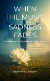 When the Music of Sadness Fades (eBook, ePUB)