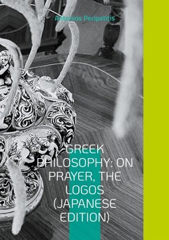 Cover Greek Philosophy: On Prayer, The Logos (Japanese Edition) (eBook, PDF)