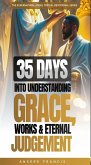35 Days Into Understanding Grace, Works And Eternal Judgement (eBook, ePUB)