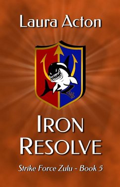 Cover Iron Resolve (Strike Force Zulu, #5) (eBook, ePUB)