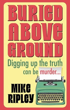Buried Above Ground (eBook, ePUB) - Ripley, Mike