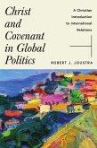 Christ and Covenant in Global Politics (eBook, ePUB)