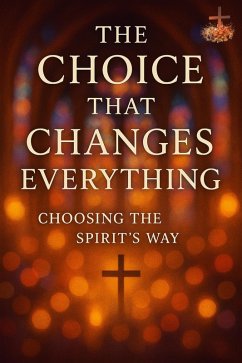 The Choice That Changes Everything (eBook, ePUB) - Wanakaija